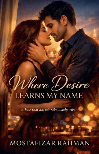 Cover image for Where Desire Learns My Name
