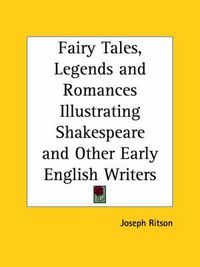 Cover image for Fairy Tales, Legends & Romances Illustrating Shakespeare & Other Early English Writers (1875)