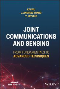 Cover image for Joint Communications and Sensing: From Fundamental s to Advanced Techniques