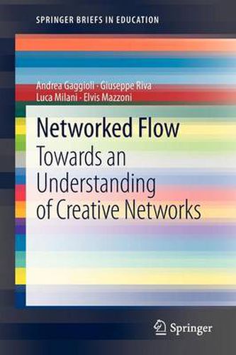 Cover image for Networked Flow: Towards an Understanding of Creative Networks