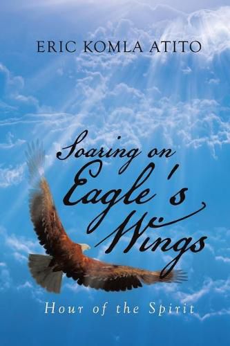 Cover image for Soaring on Eagle's Wings: Hour of the Spirit