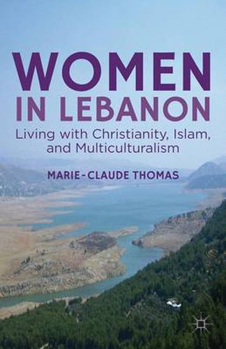 Cover image for Women in Lebanon: Living with Christianity, Islam, and Multiculturalism