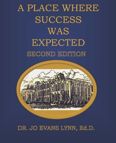 Cover image for A Place Where Success Was Expected: Second Edition