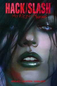 Cover image for Hack/Slash: My First Maniac Volume 1