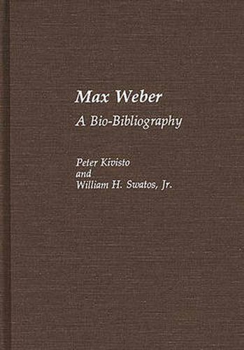 Max Weber: A Bio-Bibliography