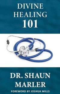 Cover image for Divine Healing 101