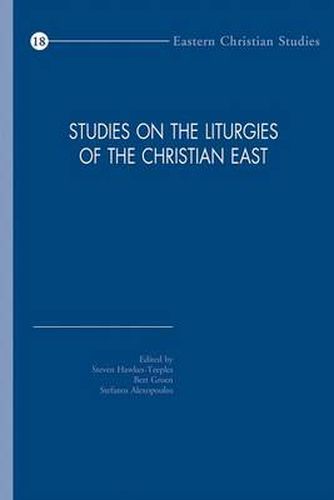 Cover image for Studies on the Liturgies of the Christian East: Selected Papers from the Third International Congress of the Society of Oriental Liturgy, Volos, May 26-30, 2010