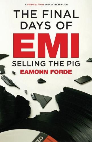 Cover image for The Final Days of EMI: Selling the Pig