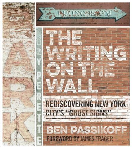 Cover image for The Writing on the Wall: Rediscovering New York City's  Ghost Signs