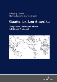 Cover image for Staatenlexikon Amerika: Geographie, Geschichte, Kultur, Politik Und Wirtschaft