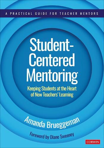 Cover image for Student-Centered Mentoring: Keeping Students at the Heart of New Teachers' Learning