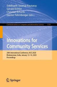 Cover image for Innovations for Community Services: 20th International Conference, I4CS 2020, Bhubaneswar, India, January 12-14, 2020, Proceedings