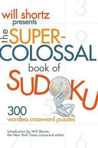 Cover image for The Super-Colossal Book of Sudoku