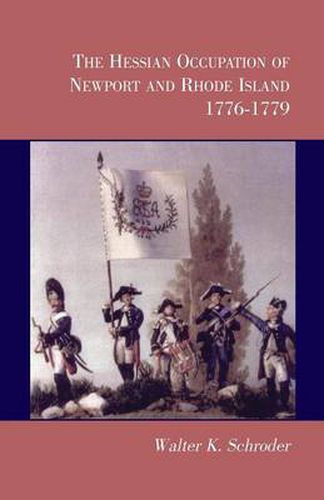 Cover image for The Hessian Occupation of Newport and Rhode Island, 1776-1779