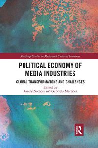 Cover image for Political Economy of Media Industries: Global Transformations and Challenges