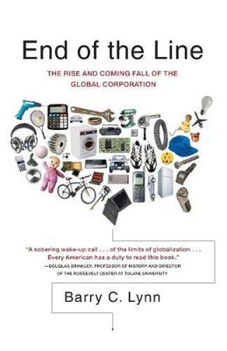 Cover image for End of the Line: The Rise and Coming Fall of the Global Corporation