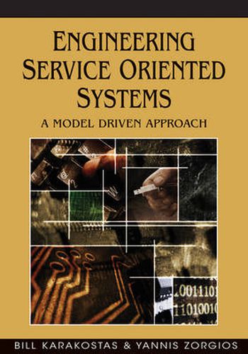 Cover image for Engineering Service Oriented Systems: A Model Driven Approach