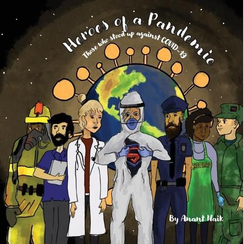 Cover image for Heroes of a Pandemic: Those Who Stood Up Against COVID-19