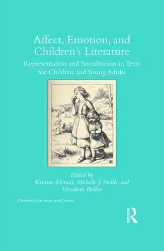 Cover image for Affect, Emotion, and Children's Literature: Representation and Socialisation in Texts for Children and Young Adults