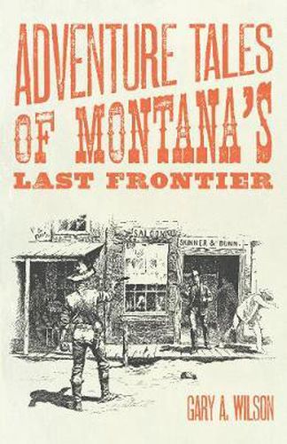 Cover image for Adventure Tales of Montana's Last Frontier