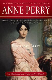 Cover image for Pentecost Alley: A Charlotte and Thomas Pitt Novel