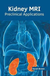 Cover image for Kidney Mri: Preclinical Applications