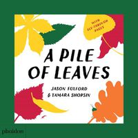 Cover image for A Pile of Leaves: Published in collaboration with the Whitney Museum of American Art