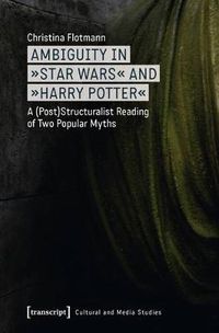 Cover image for Ambiguity in Star Wars and Harry Potter: A