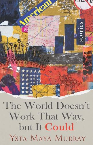 Cover image for The World Doesn't Work That Way, but It Could Volume 1