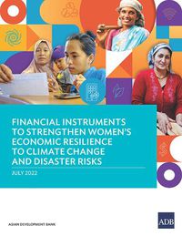 Cover image for Financial Instruments to Strengthen Women's Economic Resilience to Climate Change and Disaster Risks