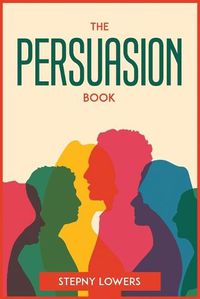 Cover image for The Persuasion Book
