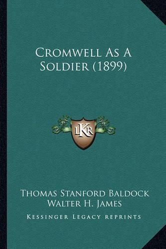 Cover image for Cromwell as a Soldier (1899)