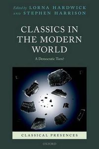 Cover image for Classics in the Modern World: A Democratic Turn?