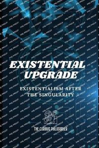 Cover image for Existential Upgrade