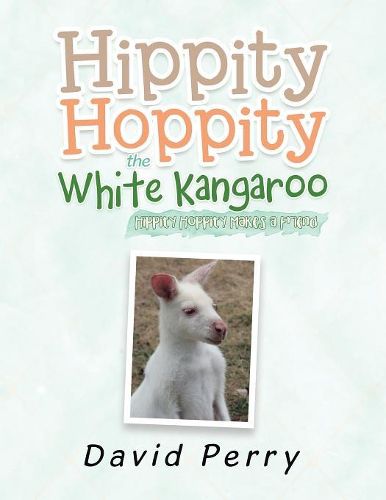 Cover image for Hippity Hoppity the White Kangaroo