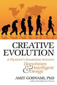 Cover image for Creative Evolution: A Physicist's Resolution Between Darwinism and Intelligent Design