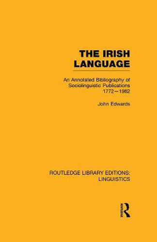 Cover image for The Irish Language: An Annotated Bibliography of Sociolinguistic Publications 1772-1982