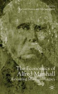 Cover image for The Economics of Alfred Marshall: Revisiting Marshall's Legacy