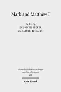 Cover image for Mark and Matthew I: Comparative Readings: Understanding the Earliest Gospels in their First Century Settings