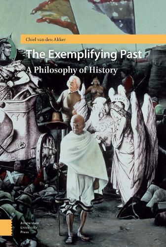 Cover image for The Exemplifying Past: A Philosophy of History