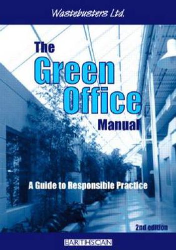Cover image for The Green Office Manual: A Guide to Responsible Practice