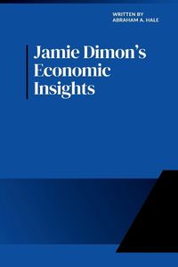 Cover image for Jamie Dimon's Economic Insights