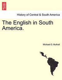 Cover image for The English in South America.