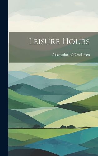 Cover image for Leisure Hours