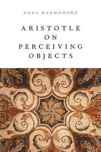 Cover image for Aristotle on Perceiving Objects