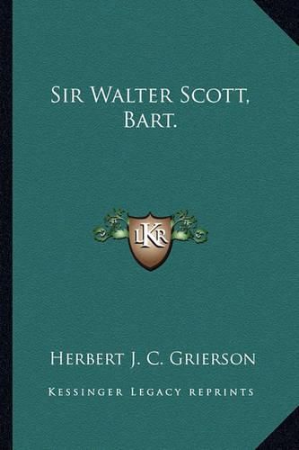 Sir Walter Scott, Bart.