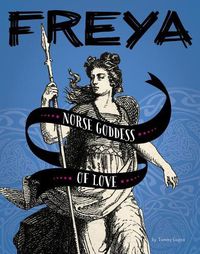 Cover image for Freya: Norse Goddess of Love (Legendary Goddesses)