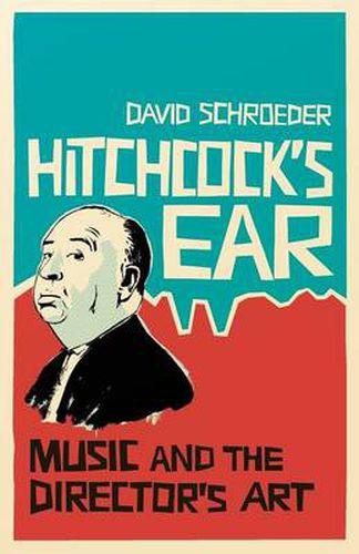 Cover image for Hitchcock's Ear: Music and the Director's Art