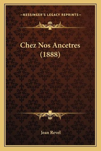 Chez Nos Ancetres (1888)