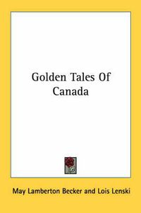 Cover image for Golden Tales of Canada